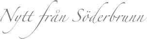 Nytt från Söderbrunn